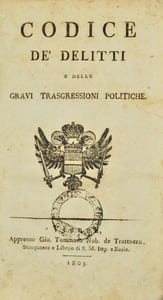 [Code pénal autrichien de 1803]. Codice de' delitti e delle gravi trasgressioni politiche.