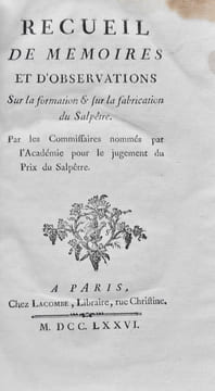 Recueil de Mémoires et d'observations sur la formation & sur la fabrication du Salpêtre. Par les Commissaires nommés par l'Académie pour le jugement ...