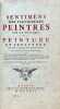 Sentimens des plus habiles Peintres sur la pratique de la Peinture et Sculpture, mis en tables de préceptes, avec plusieurs discours académiques, ou ...