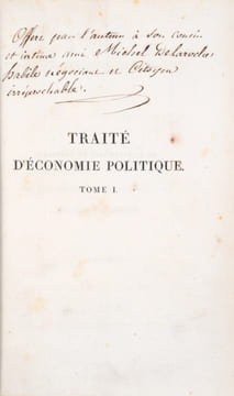 Traité d'économie politique ou simple exposition de la manière dont se forment, se distribuent et se consomment les richesses. Seconde édition ...