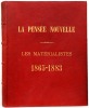 La Pensée Nouvelle. Les Matérialistes.. 