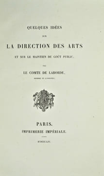 Quelques idées sur la direction des arts et sur le maintien du goût public.. LABORDE (Léon de).