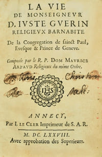 La Vie de Monseigneur D. Juste Guerin, religieux barnabite, de la Congrégation de sainct Paul, Évesque et Prince de Genève, composée par le R. P. Dom Maurice Arpaud Religieux du même Ordre.