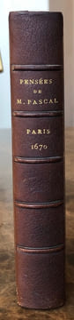 Pensées de M. Pascal sur la Religion et sur quelques autres sujets, Qui ont esté trouvées après sa mort parmy ses papiers.. PASCAL (Blaise).