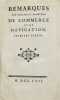 Remarques sur plusieurs branches de commerce et de navigation.. O'HEGUERTY (Pierre-André, comte de Magnières).