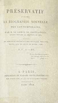 Préservatif contre la Biographie Nouvelle des Contemporains, par M. le Comte de Fortia-Piles, ancien officier au Régiment du Roi ; Auteur du nouveau ...