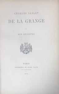 Charles Varlet de La Grange et son registre.