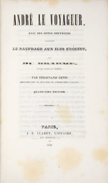 André le voyageur, avec des notes nouvelles, comprenant le naufrage aux îles Croizet, suivi du Brahme, ouvrage couronné par l’Académie.. DENIS ...