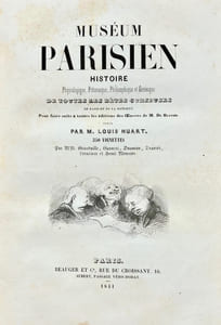 Muséum parisien. Histoire physiologique, pittoresque, philosophique et grotesque de toutes les bêtes curieuses de Paris et de la banlieue.