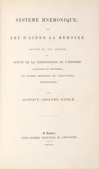 Système mnémonique ou Art d'aider la mémoire. Divisé en six leçons, et suivie de la chronologie de l'Histoire ancienne et moderne, et autres branches de l'Éducation, mnémonisées.