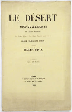 Le Désert, Ode symphonie en trois parties, avec Strophes déclamées, Airs, Chants, Choeurs et grand Orchestre. Poésie d'Auguste Colin ; musique de ...