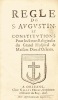 [Hôtel-Dieu d'Orléans]. Règle de S. Augustin et constitutions pour les soeurs religieuses du Grand Hospital et Maison-Dieu d'Orléans.. 