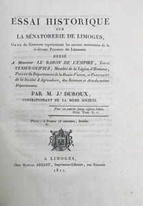 Description des monuments des différents âges observés dans le département de la Haute-Vienne, avec un précis des annales de ce pays.