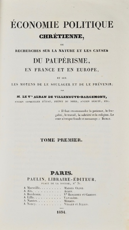 Économie politique chrétienne, ou recherches sur la nature et les causes du  paupérisme, en France et en Europe, et sur les moyens de le soulager et de 