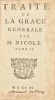 Traité de la grâce générale, par M. Nicole.. NICOLE (Pierre).