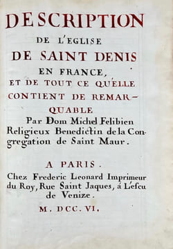 Manuscrit intitulé « Description de l'église de Saint-Denis en France, et de tout ce qu'elle contient de remarquable ». XVIIIe siècle, . FELIBIEN (dom ...