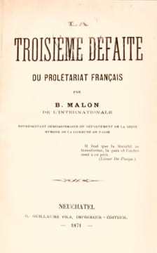 La Troisième défaite du prolétariat français. Par B. Malon de l'Internationale.. MALON (Benoît).
