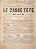 Le Casse-Tête. Organe fondé en 1869.. CLEMENT (Jean-Baptiste).