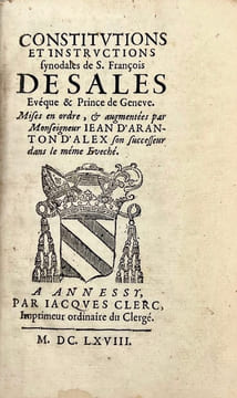 Constitutions et instructions synodales de S. François de Sales, évêque et prince de Genève, mises en ordre et augmentées par Monseigneur Jean ...