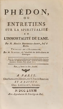 Phédon, ou Entretiens sur la spiritualité et l'immortalité de l'âme. Par M. Mosès Mendels-Sohn, Juif à Berlin. Traduit de l'allemand par M. Junker, de ...