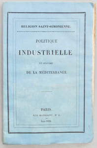 Religion saint-simonienne. Politique Industrielle et système de la Méditerranée.