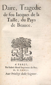 La Famine, ou les Gabeonites, Tragedie prise de la Bible, & suivant celle de Saül. Ensemble plusieurs autres Oeuvres poëtiques de Jehan de la Taille de Bondaroy gentil-homme du pays de Beauce, & de feu Jaques de la Taille son frere, desquels oeuvres l'ordre se void en la prochaine page.