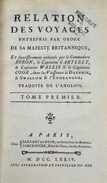 Relation des voyages entrepris par ordre de sa majesté britannique, et successivement executes par le commodore Byron, le capitaine Carteret, le ...