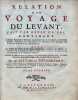 Relation d’un voyage du Levant fait par ordre du roi, contenant l’histoire ancienne et moderne de plusieurs îles de l’Archipel, de Constantinople, des ...