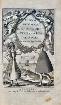 Journal du Voyage du Chevalier Chardin en Perse & aux Indes Orientales, par la Mer Noire & par la Colchide. Qui contient le Voyage de Paris à ...