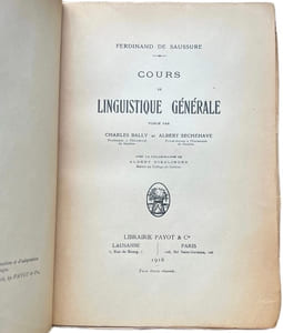 Cours de linguistique générale publié par Charles Bailly et Albert Sechehaye avec la collaboration de Albert Riedlinger.