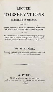 Recueil d'observations électro-dynamiques, contenant divers mémoires, notices, extraits de lettres ou d'ouvrages périodiques sur les sciences, ...
