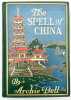 The Spell of China.. BELL (Archie).