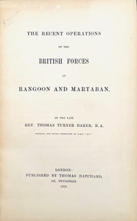 The recent operations of the British Forces at Rangoon and Martaban.