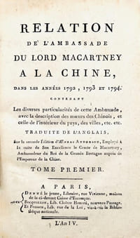 Relation de l'ambassade du Lord Macartney à la Chine, dans les années 1792, 1793 et 1794.