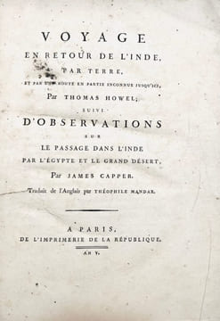Voyage en retour de l'Inde par terre et par une route en partie inconnue jusqu'ici ; suivi d'Observations sur le passage dans l'Inde par l'Égypte et ...