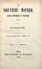 Le Nouveau Monde. Journal historique et politique rédigé par Louis Blanc.. BLANC (Louis).
