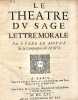 Le Théâtre du sage, lettre morale.. LE MOYNE (Pierre).