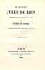 Il ne faut jurer de rien, comédie en trois actes et en prose. Représentée pour la première fois au théâtre Français le 22 juin 1848.. MUSSET (Alfred ...