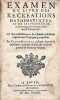 Examen du livre des récréations mathématiques : et des problèmes en géométrie, mécanique, optique, et catoptrique. Où sont aussi discutées & ...