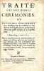 Traité des anciennes cérémonies, ou Histoire contenant leur naissance et accroissement, leur entrée en l'Église, et par quels degrez elles ont passé ...