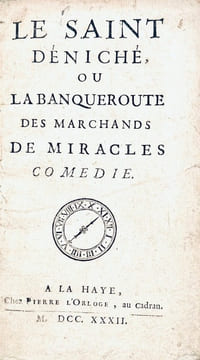 Le Saint déniché ou la banqueroute des marchands de miracles. Comédie.. [BOUGEANT (Guillaume-Hyacinthe)].