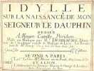 Idylle sur la naissance de Monseigneur le Dauphin dédiée à Messire Camille Perrichon. Mise en musique par Mr Desmarais, directeur de l'Académie ...