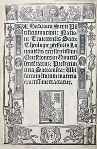 Hadriani Sexti Pontificis maximi: Natione Traiectensis Sacre Theologie professoris Louaniensis excellentissimi Questiones in quartum Sententiarum: presertim circa sacramenta: ubi sacramentorum materia exactissime tractatur.