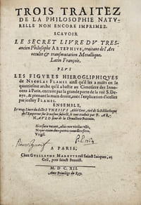 Trois Traitez de la philosophie naturelle non encore imprimez. Scavoir le secret livre du tres-ancien philosophe Artephius, traitant de l'Art occulte & transmutation Metallique, Latin François. Plus les figures hierogliphiques de Nicolas Flamel ainsi qu'il les a mises en la quatriesme arche qu'il a bastie au Cimetiere des Innocens à Paris, entrant par la grande porte de la ruë S. Denys, & prenant la main droite, avec l'explication d'icelles par iceluy Flamel. Ensemble, le vray livre du docte Synesius abbé Grec, tiré de la Bibliothèque de l'Empereur sur le mesme subiect, le tout traduit par P. Arnauld sieur de la Chevallerie Poitevin.