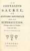 La Contagion sacrée, ou Histoire naturelle de la Superstition. Ouvrage traduit de l'Anglois.. [HOLBACH (Paul Henri Dietrich, baron d')].