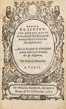 Trésor de sentences dorées, dicts, proverbes et dictons communs selon l’ordre alphabétique : Avec le bouquet de philosophie morale réduit par demandes ...