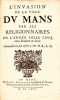L'invasion de la ville du Mans par les religionnaires, en l'année mille cinq cens soixante & deux. Conversation par escrit à Mr. D. R. A. C.. ...