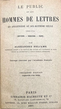 Le Public et les hommes de lettres en Angleterre au dix-huitième siècle, 1660-1744 (Dryden--Addison--Pope). Deuxième édition augmentée d'un index.. ...