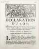 D&eacute;claration du Roy, qui ordonne qu'il ne pourra &ecirc;tre d&eacute;livr&eacute; des cong&eacute;s de l'Amiral pour les vaisseaux construits ou achet&eacute;s dans les Pays &eacute;trangers ...
