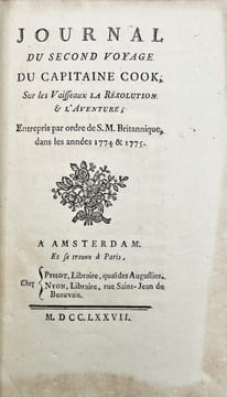 Journal du second voyage du capitaine Cook, sur les Vaisseaux la Résolution et l'Aventure ; Entrepris par ordre de S.M. Britannique, dans les années ...